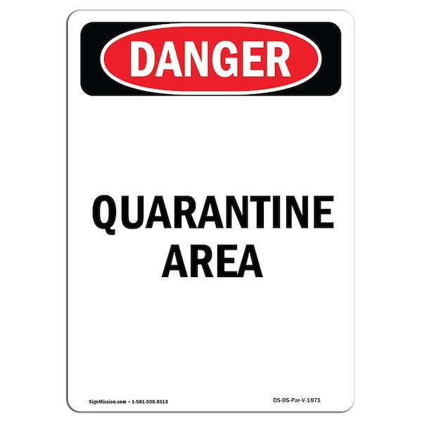 Safety Sign, OSHA Danger, 5" Height, Portrait Quarantine Area, Portrait, 10PK